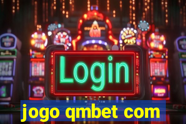 jogo qmbet com
